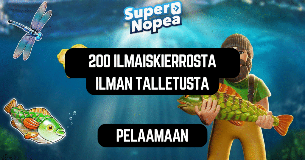 supernopea 200 ilmaiskierrosta ilman talletusta